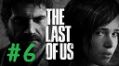 【18禁】The Last of Us　プレイ動画 6【まるで映画】